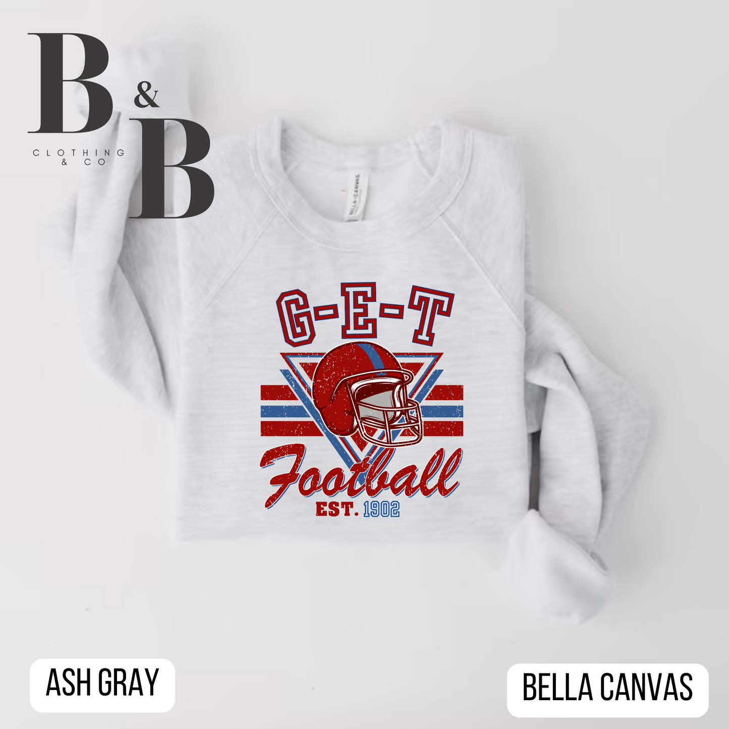 G-E-T Football Est. Sweatshirts