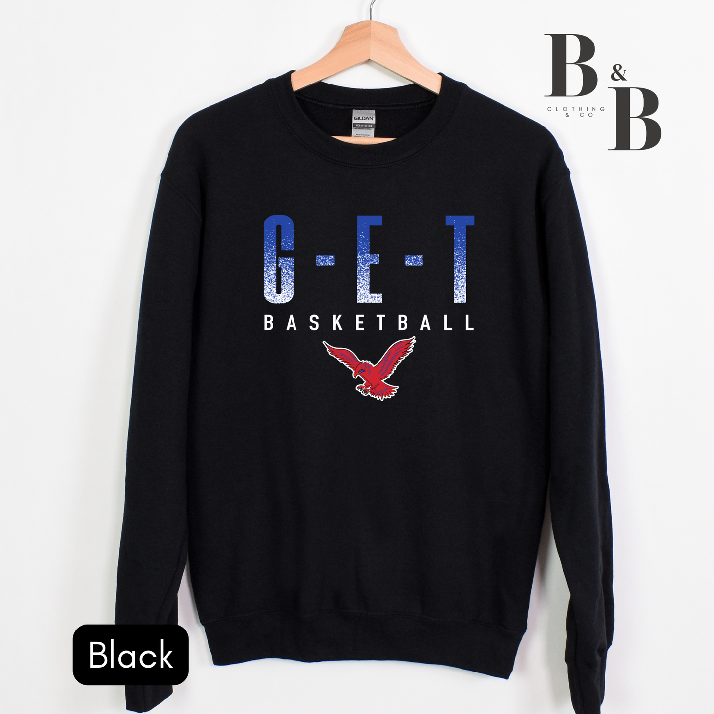G-E-T Basketball w/ Redhawk ADULT Tee|LS|Crew|Hoodie (Copy)