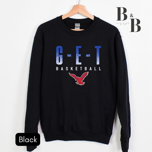 G-E-T Basketball w/ Redhawk ADULT Tee|LS|Crew|Hoodie (Copy)