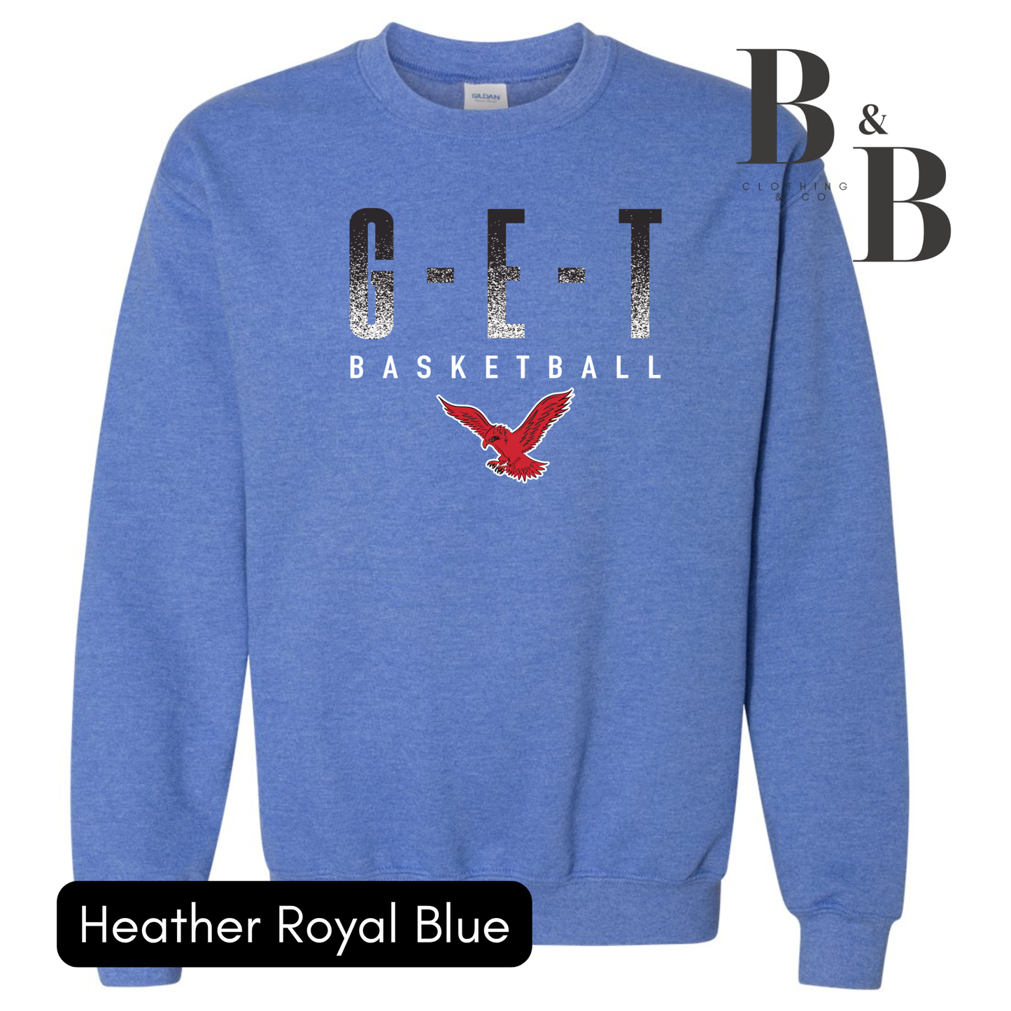 G-E-T Basketball w/ Redhawk ADULT Tee|LS|Crew|Hoodie (Copy)