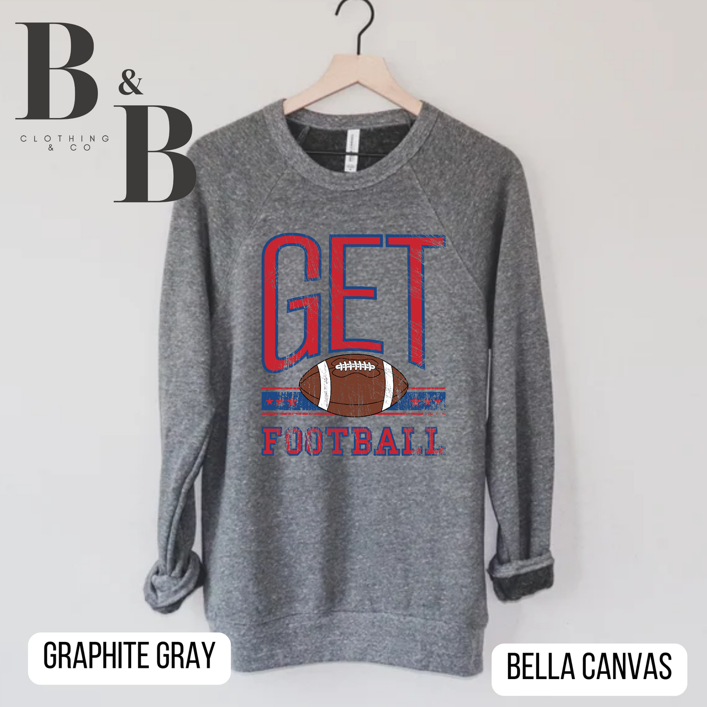 G-E-T Football Sweatshirts