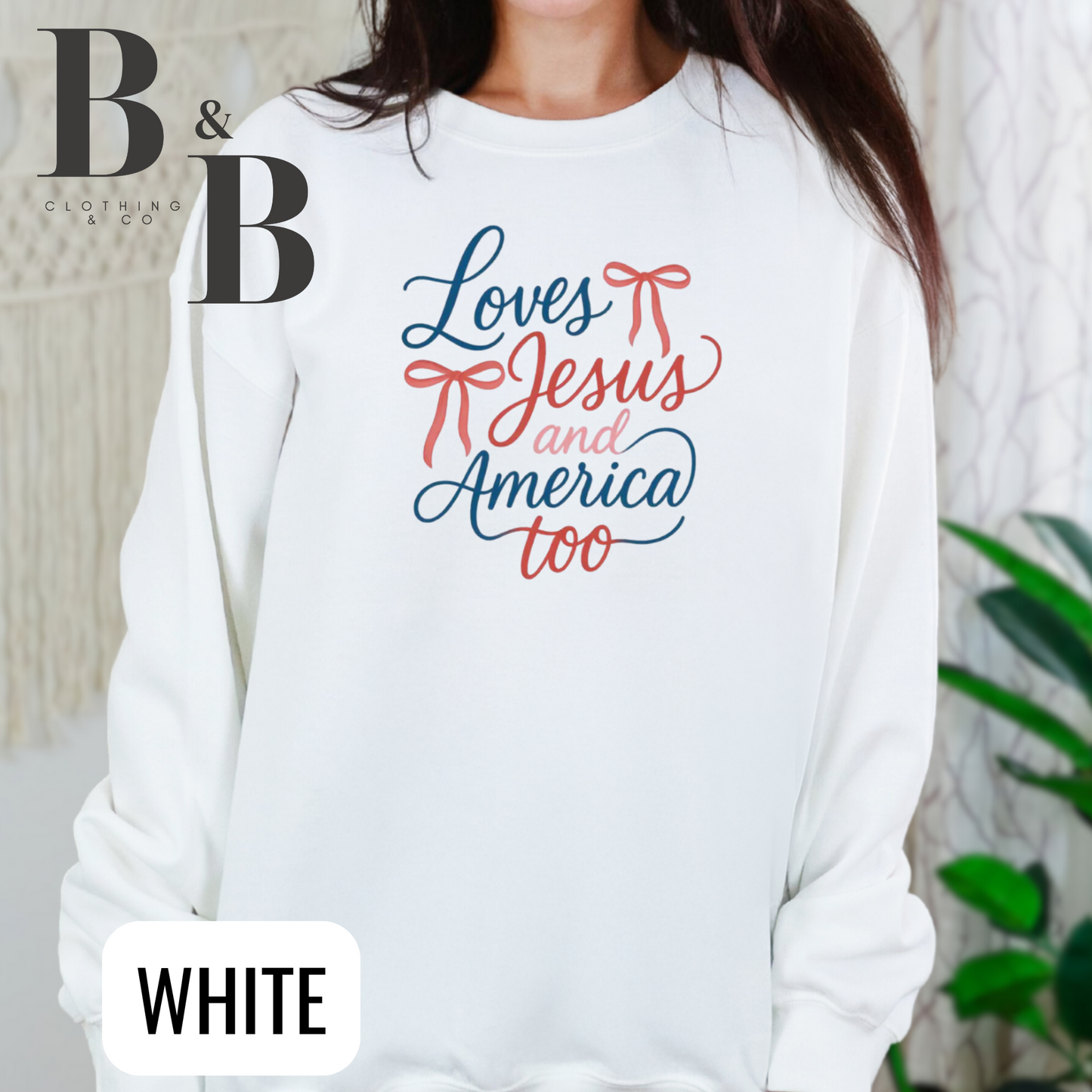 Loves Jesus And America Too