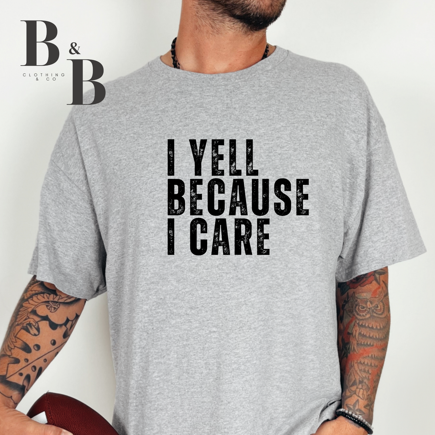 I Yell Because I Care