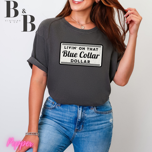 Livin' On That Blue Collar Dollar- Adult