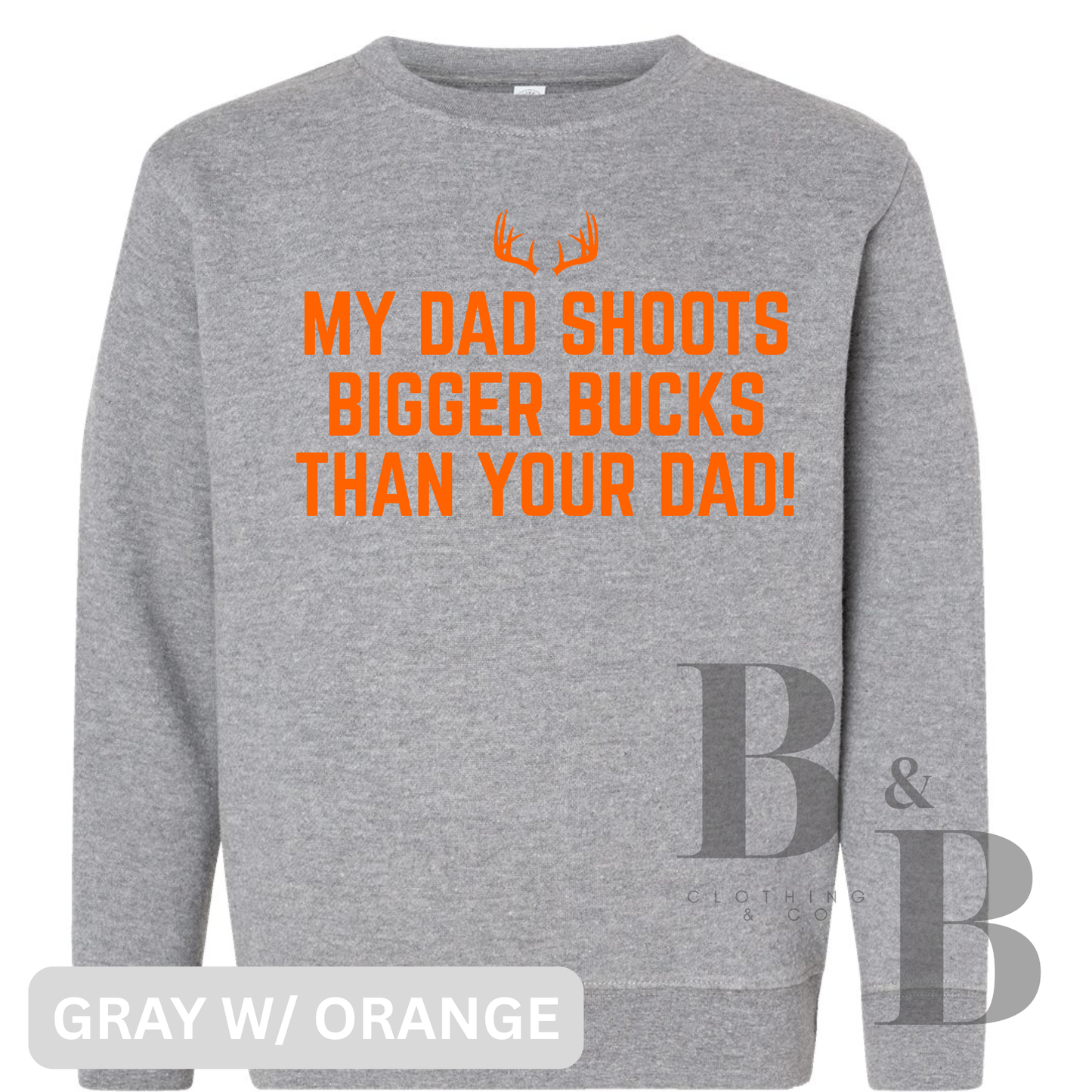 My Dad Shoots Bigger Bucks Than Your Dad!