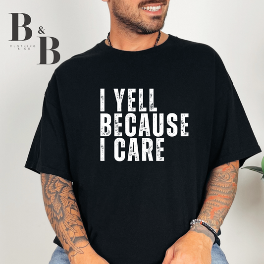 I Yell Because I Care