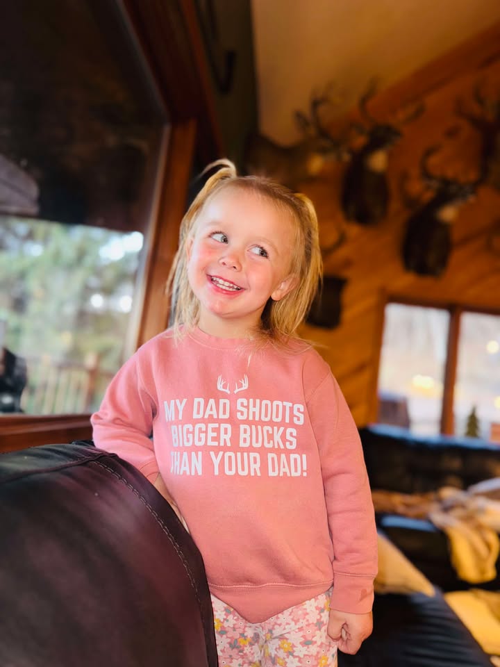 My Dad Shoots Bigger Bucks Than Your Dad!