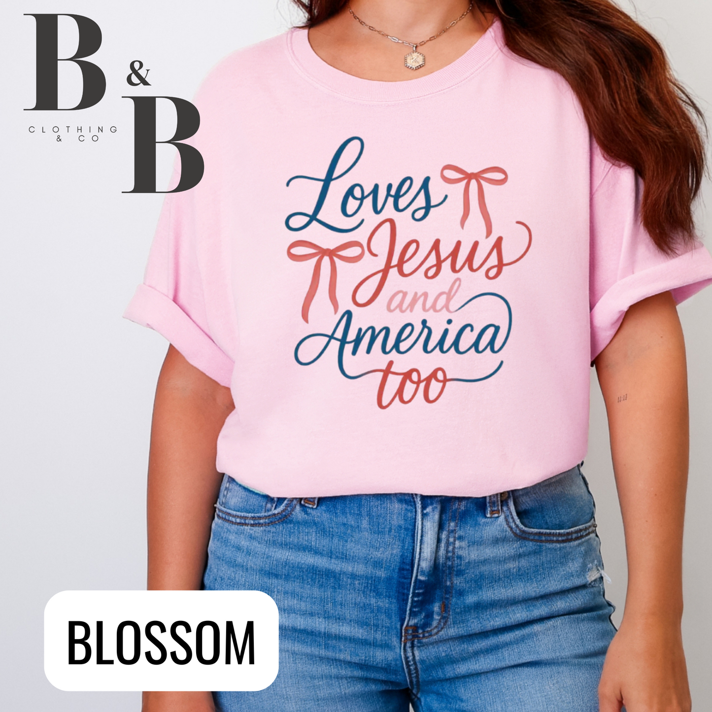 Loves Jesus And America Too