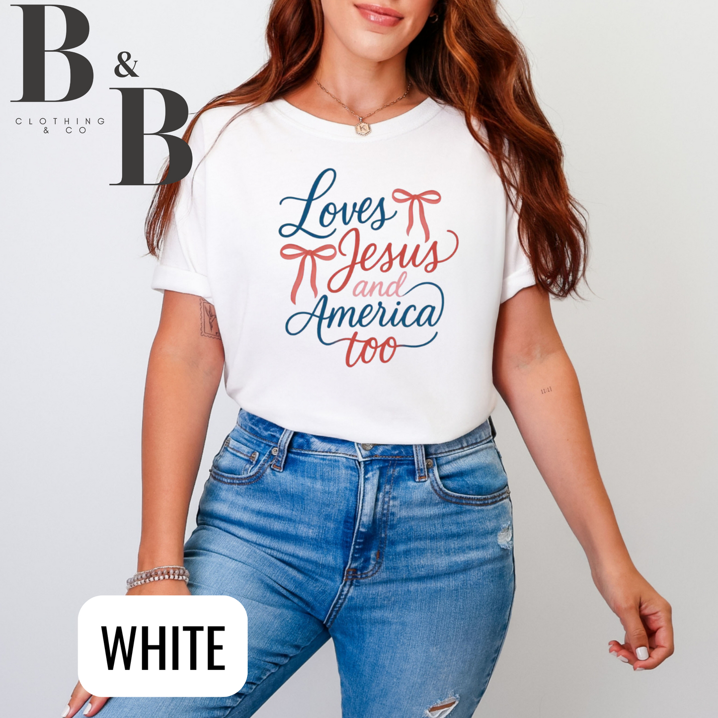 Loves Jesus And America Too