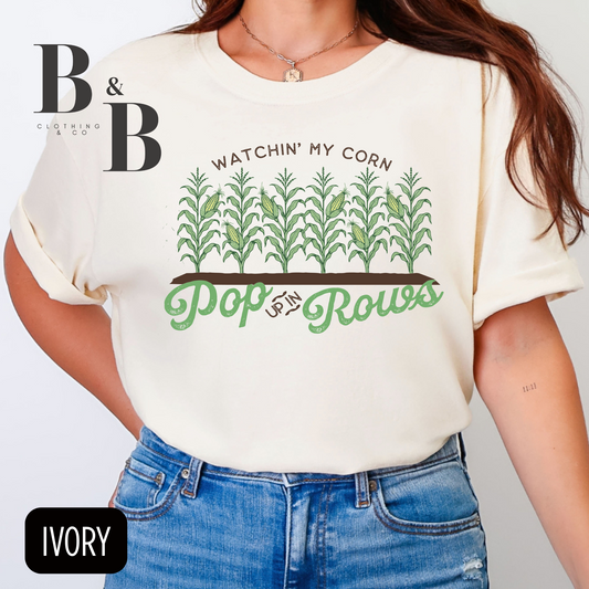Watchin' My Corn Pop Up In Rows