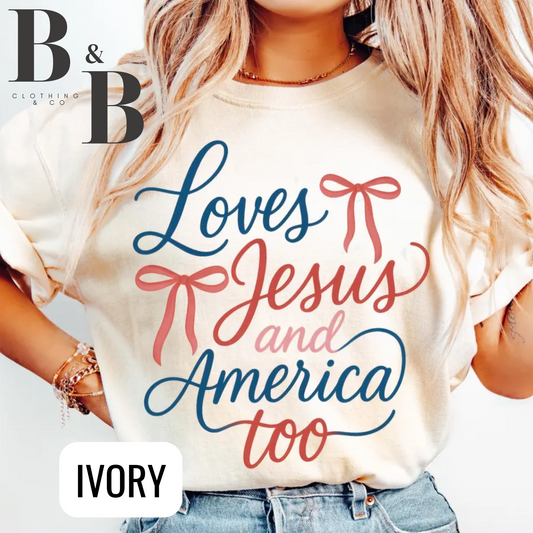 Loves Jesus And America Too