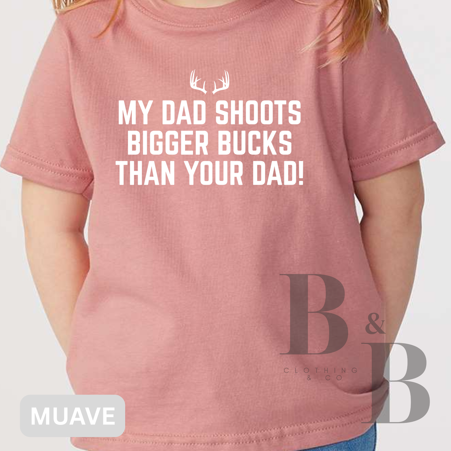 My Dad Shoots Bigger Bucks Than Your Dad!