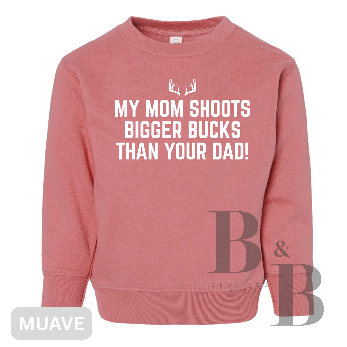 My MOM Shoots Bigger Bucks Than Your Dad!