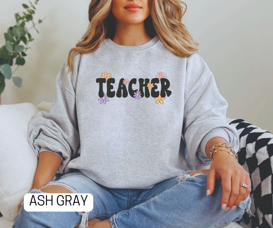 Teacher Flower Sweatshirt